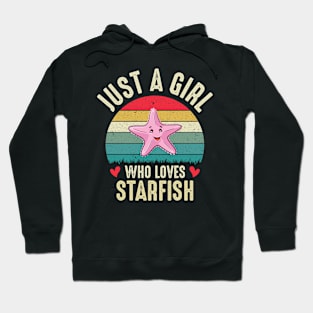 Just A Girl Who Loves Starfish Cute Starfish Lovers Gift Idea For Girls Hoodie